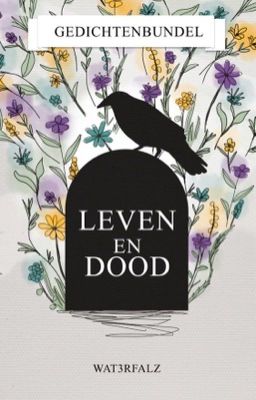 Gedichtenbundel: Leven en Dood