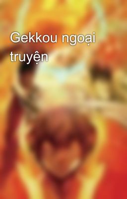 Gekkou ngoại truyện