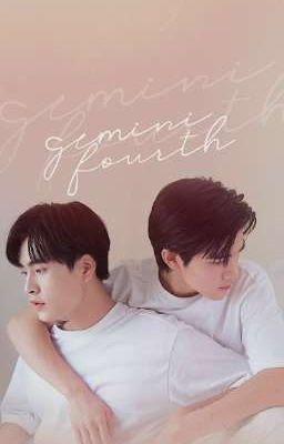 GeminiFourth • Cả Đời Không Hối Hận 