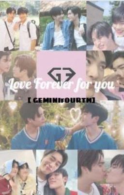 | GeminiFourth| LOVE FOREVER FOR YOU 