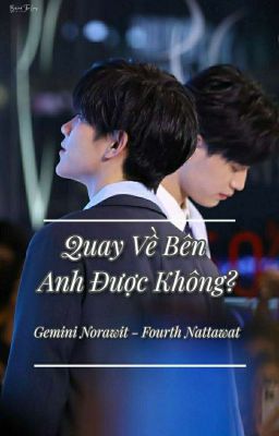 GeminiFourth • Quay Về Bên Anh Được Không?