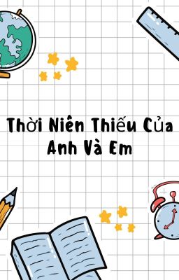 [GeminiFourth] Thời niên thiếu của anh và em