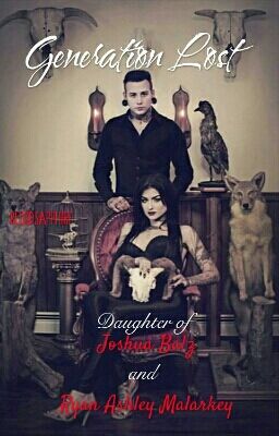 Generation Lost (Daughter of Joshua Balz & Ryan Ashley Malarkey)