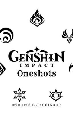 Genshin Impact Oneshots (Requests Open)