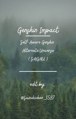 Genshin Impact  (Self-Aware Genshin Alternate Universe)