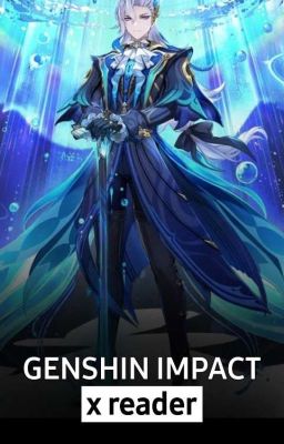 [Genshin Impact x Reader]