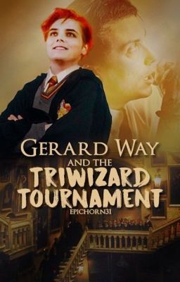 Gerard Way and the Triwizard Tournament