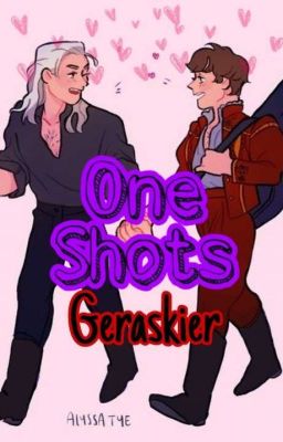 Geraskier// One Shots