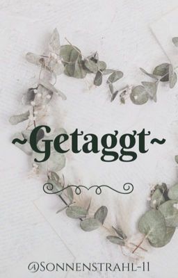 》Getaggt《