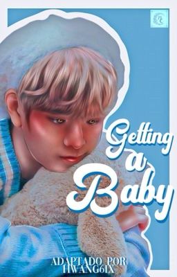 Getting a Baby - Hyunmin