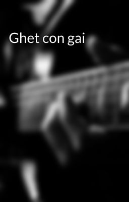 Ghet con gai