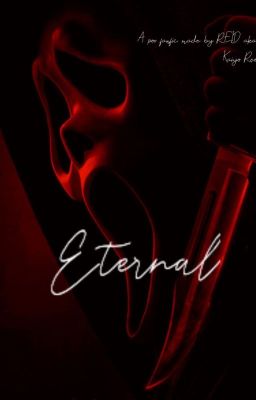 [GHOSTFACE X reader] Eternal