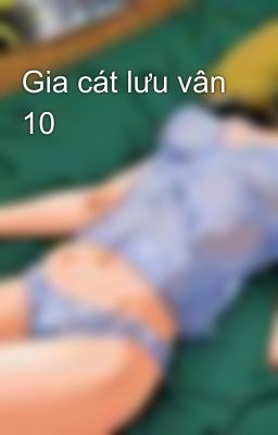 Gia cát lưu vân 10