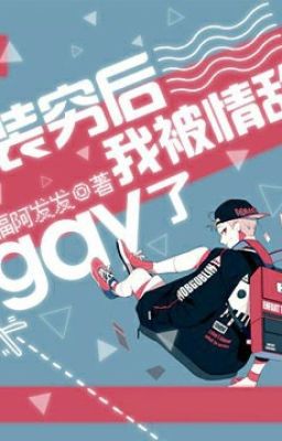 Giả Nghèo Sau Ta Bị Tình Địch Gay - Phúc A Phát Phát