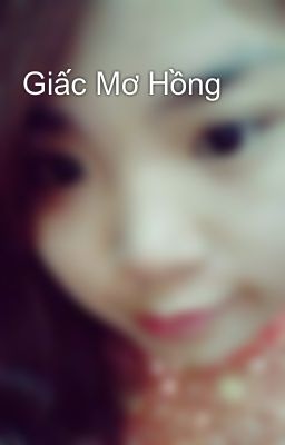 Giấc Mơ Hồng