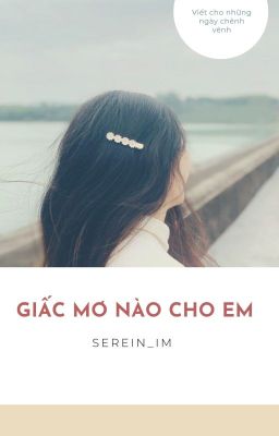 Giấc mơ nào cho em