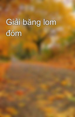 Giải băng lom đóm