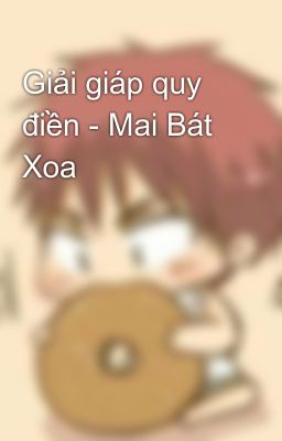 Giải giáp quy điền - Mai Bát Xoa