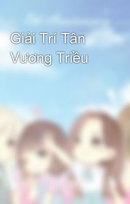 Giải Trí Tân Vương Triều