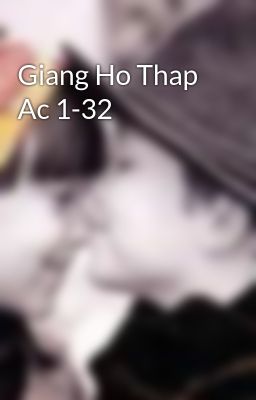 Giang Ho Thap Ac 1-32