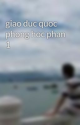 giao duc quoc phong hoc phan 1