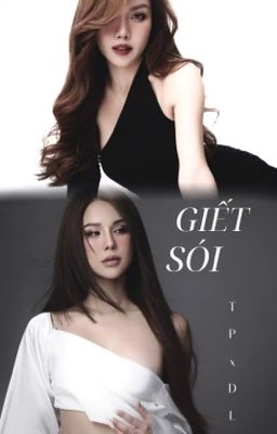 Giết Sói • Trang Pháp x Diệp Lâm Anh