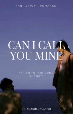 [Ginshin|Oneshort] Can I Call You Mine