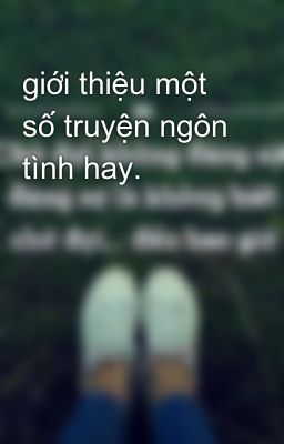 giới thiệu một số truyện ngôn tình hay.