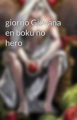 giorno Giovana en boku no hero 