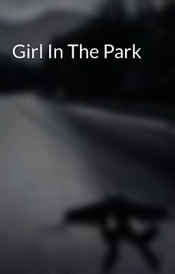 Girl In The Park