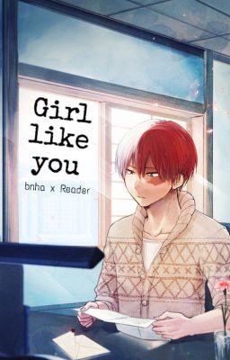 Girl like you II bnha