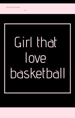 girl that love basketball