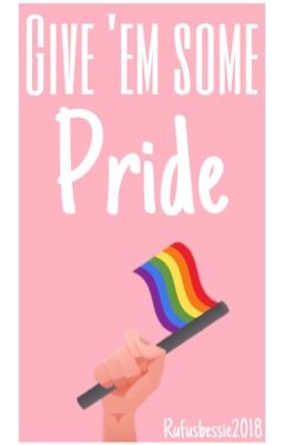 Give 'em some pride!