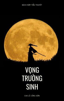 [GL] Vọng Trường Sinh - Cao Lê Cống Sơn