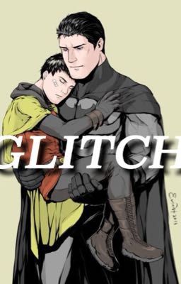 Glitch // Bruce Wayne