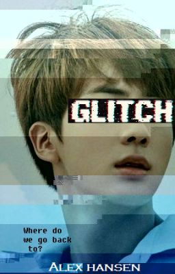 Glitch | 김 석진