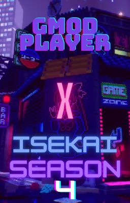 Gmod Player X Isekai Season 4 (Re-Write)