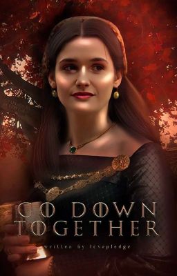 GO DOWN TOGETHER ✹ daemon targaryen