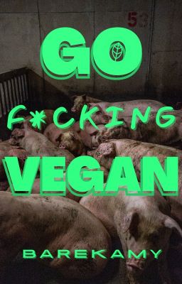 GO f*cking VEGAN