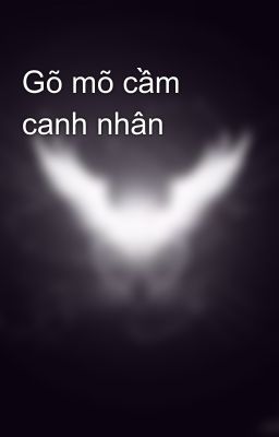 Gõ mõ cầm canh nhân