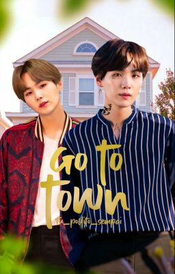 Go To Town...[Yoonmin]°[Libro #4]