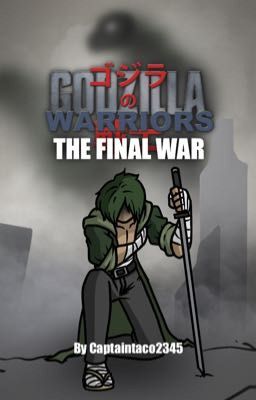 Godzilla Warriors 10: The Final War