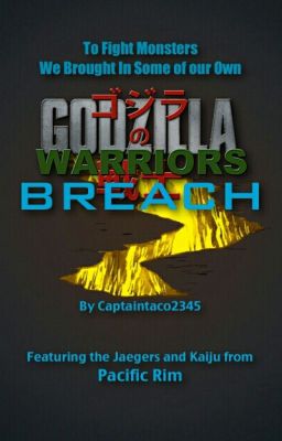 Godzilla Warriors 6: Breach [Wattys 2017]