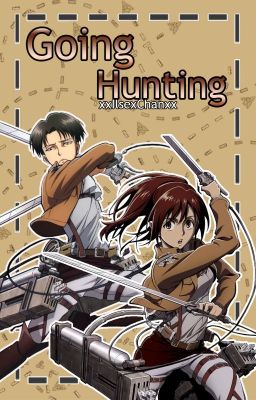 [ Going Hunting ] Levi x Sasha - One Shot