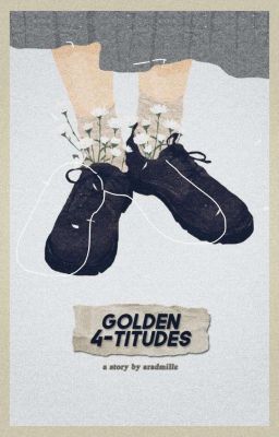 Golden 4-titudes