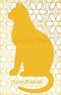 Golden Days • warrior cats choose your story