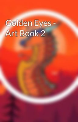 Golden Eyes - Art Book 2