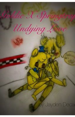 Goldie x Springtrap: Undying Love