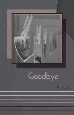 Goodbye | Binwoo