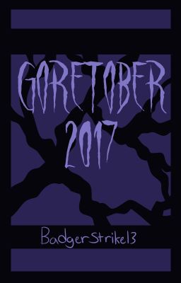 ::GORETOBER:: 2017 COMPILATION